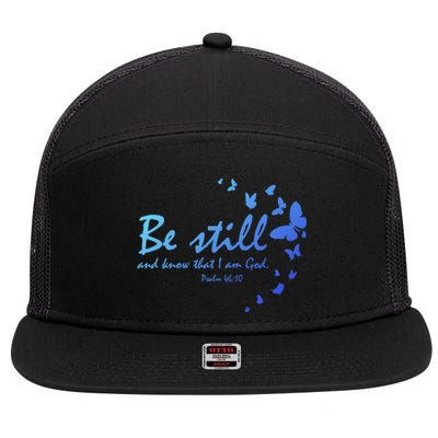 Be Still And Know That I Am God Christian Religious Funny Gift 7 Panel Mesh Trucker Snapback Hat