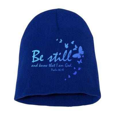 Be Still And Know That I Am God Christian Religious Funny Gift Short Acrylic Beanie