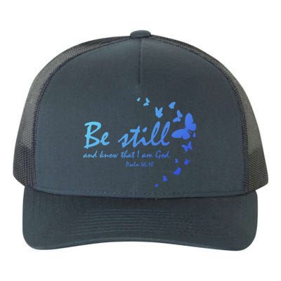 Be Still And Know That I Am God Christian Religious Funny Gift Yupoong Adult 5-Panel Trucker Hat