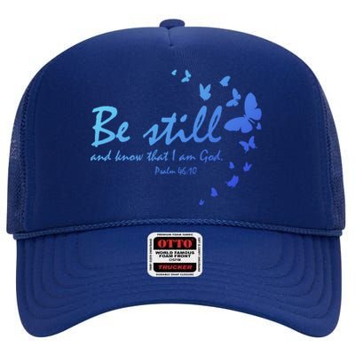 Be Still And Know That I Am God Christian Religious Funny Gift High Crown Mesh Back Trucker Hat