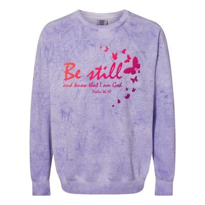 Be Still And Know That I Am God Christian Religious Funny Gift Colorblast Crewneck Sweatshirt