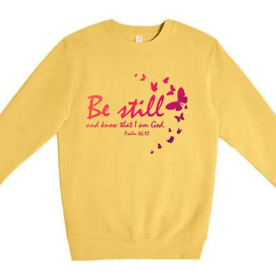 Be Still And Know That I Am God Christian Religious Funny Gift Premium Crewneck Sweatshirt