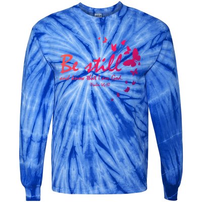 Be Still And Know That I Am God Christian Religious Funny Gift Tie-Dye Long Sleeve Shirt