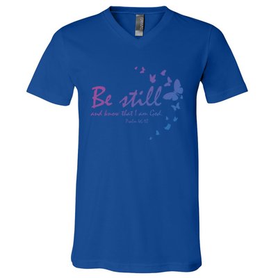 Be Still And Know That I Am God Christian Religious Funny Gift V-Neck T-Shirt