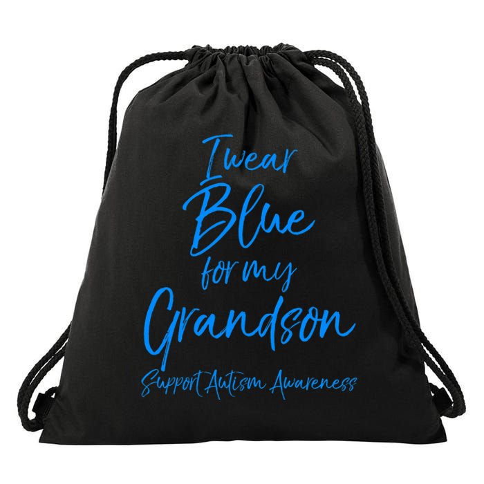 Blue Support Autism Awareness I Wear Blue For My Grandson Drawstring Bag