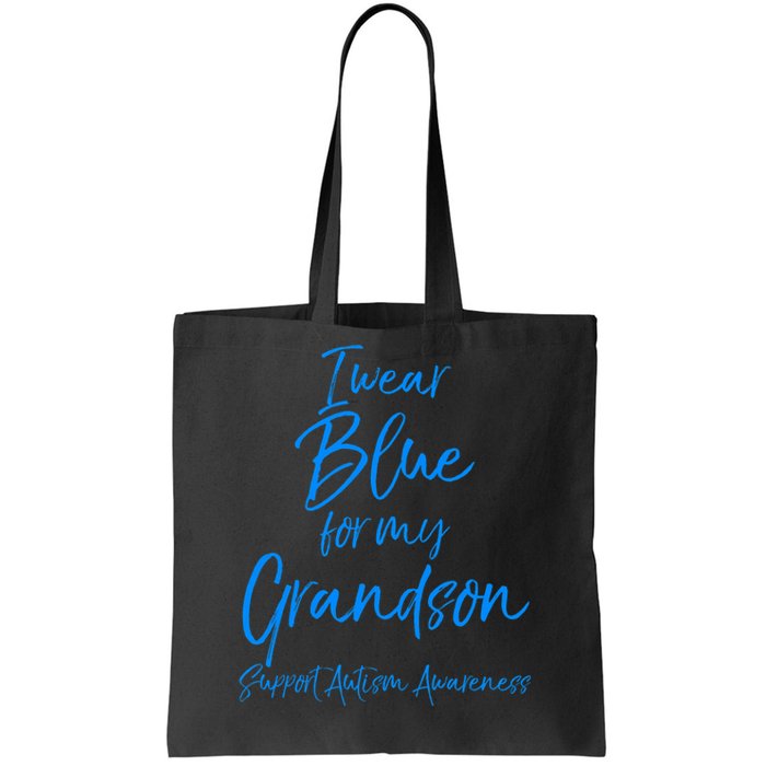 Blue Support Autism Awareness I Wear Blue For My Grandson Tote Bag