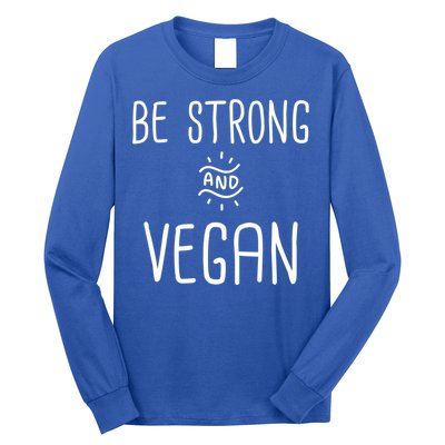 Be Strong And Vegan Design Gift For Christian Vegetarians Gift Long Sleeve Shirt