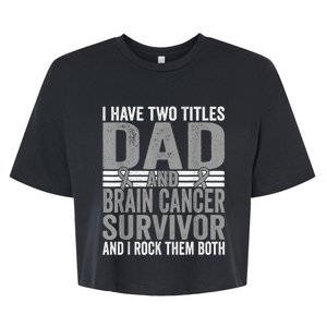  Brain Survivor and Dad Brain Cancer Awareness Bella+Canvas Jersey Crop Tee