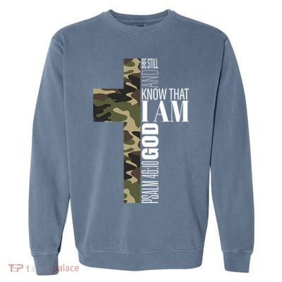 Be Still And Know God Christian Bible Verse Green Camo Cross  Garment-Dyed Sweatshirt