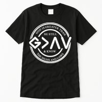 Be Still And Know, God Is Greater Than The Highs And Lows Circle Tall T-Shirt