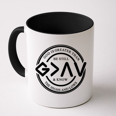 Be Still And Know, God Is Greater Than The Highs And Lows Circle Mug