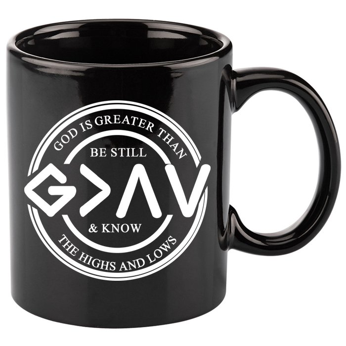 Be Still And Know, God Is Greater Than The Highs And Lows Circle 11oz C Handle Ceramic Mug