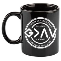 Be Still And Know, God Is Greater Than The Highs And Lows Circle 11oz C Handle Ceramic Mug