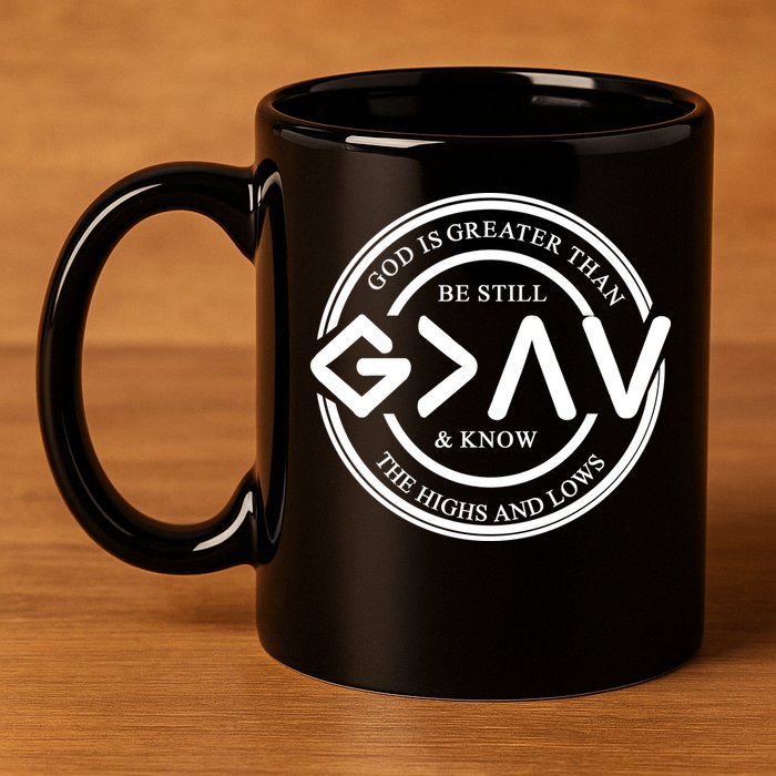 Be Still And Know, God Is Greater Than The Highs And Lows Circle 11oz C Handle Ceramic Mug