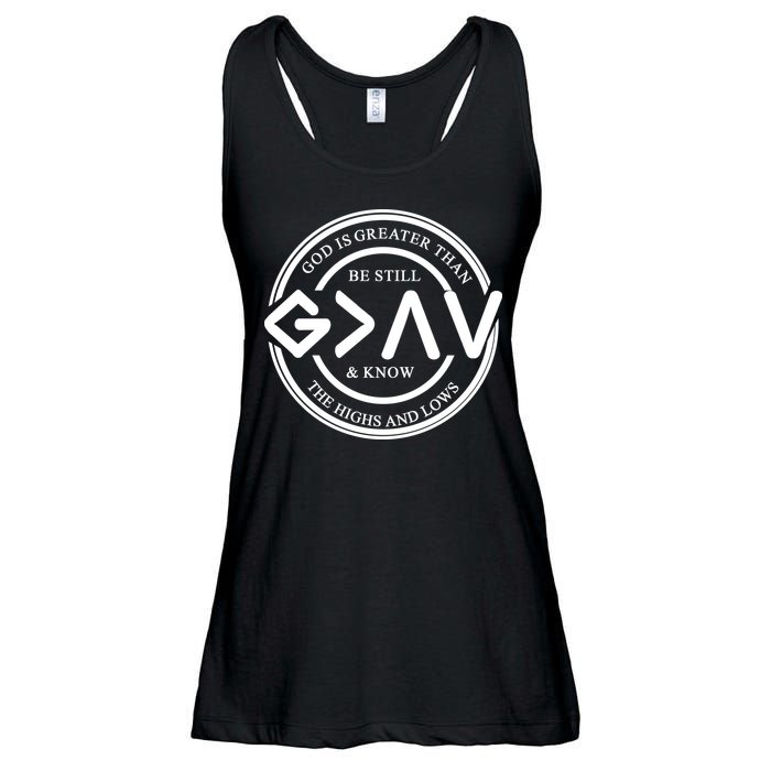 Be Still And Know, God Is Greater Than The Highs And Lows Circle Ladies Essential Flowy Tank