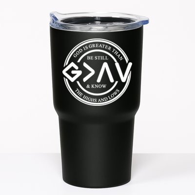 Be Still And Know, God Is Greater Than The Highs And Lows Circle Tumbler