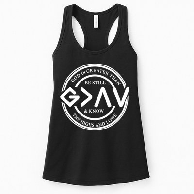 Be Still And Know, God Is Greater Than The Highs And Lows Circle Womens Tank Top
