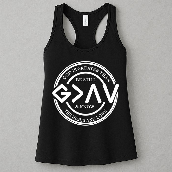 Be Still And Know, God Is Greater Than The Highs And Lows Circle Womens Tank Top