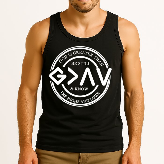 Be Still And Know, God Is Greater Than The Highs And Lows Circle Tank Top