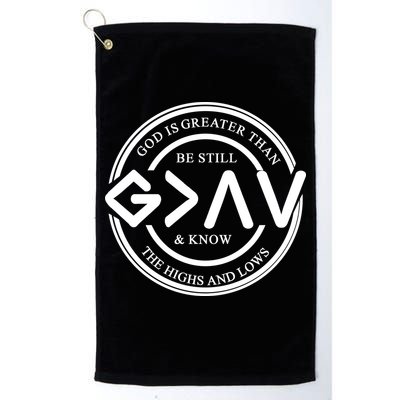 Be Still And Know, God Is Greater Than The Highs And Lows Circle Golf Towel