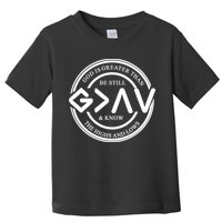 Be Still And Know, God Is Greater Than The Highs And Lows Circle Toddler T-Shirt