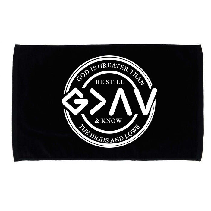 Be Still And Know, God Is Greater Than The Highs And Lows Circle Microfiber Hand Towel