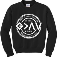 Be Still And Know, God Is Greater Than The Highs And Lows Circle Kids Sweatshirt