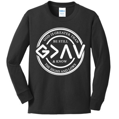 Be Still And Know, God Is Greater Than The Highs And Lows Circle Kids Long Sleeve Shirt