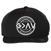 Be Still And Know, God Is Greater Than The Highs And Lows Circle Wool Snapback Cap