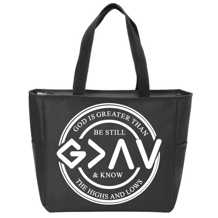 Be Still And Know, God Is Greater Than The Highs And Lows Circle Zip Tote Bag
