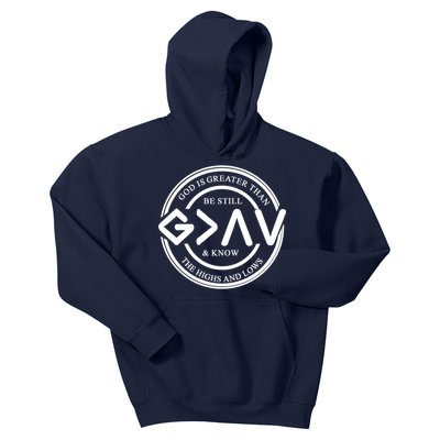 Be Still And Know, God Is Greater Than The Highs And Lows Circle Kids Hoodie