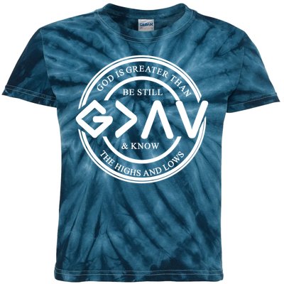 Be Still And Know, God Is Greater Than The Highs And Lows Circle Kids Tie-Dye T-Shirt