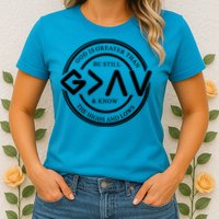 Be Still And Know, God Is Greater Than The Highs And Lows Circle Womens T-Shirt