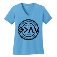 Be Still And Know, God Is Greater Than The Highs And Lows Circle Women's V-Neck T-Shirt