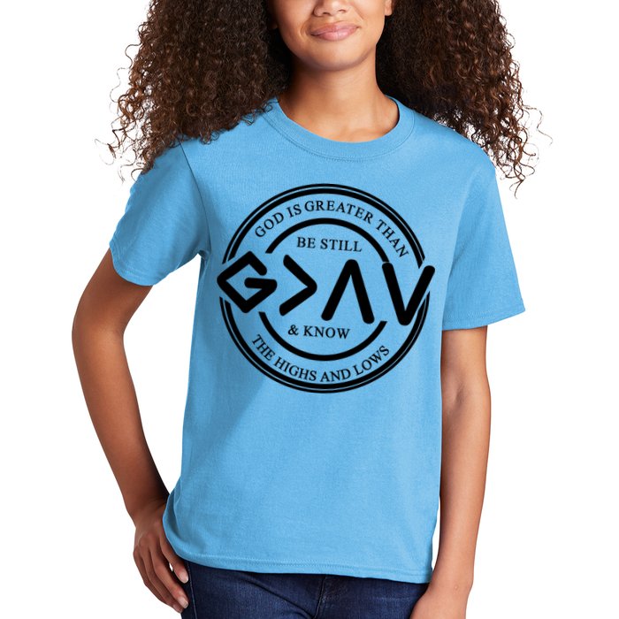 Be Still And Know, God Is Greater Than The Highs And Lows Circle Kids T-Shirt