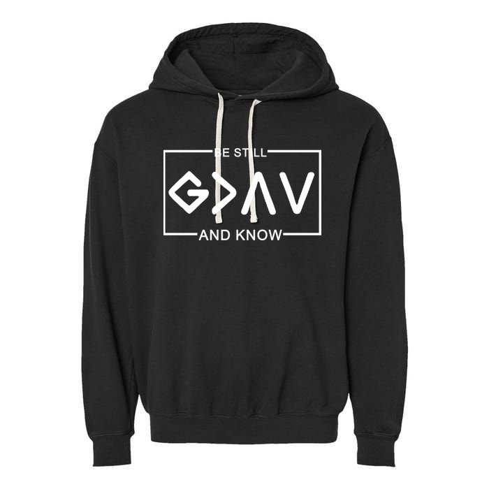 Be Still And Know, God Is Greater Than The Highs And Lows Garment-Dyed Fleece Hoodie