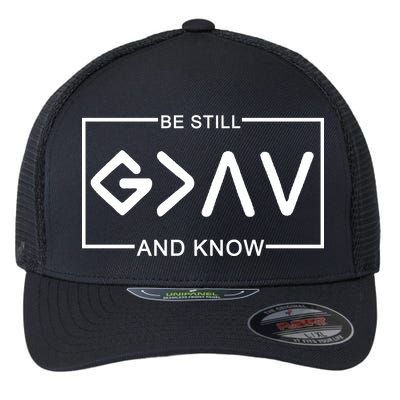 Be Still And Know, God Is Greater Than The Highs And Lows Flexfit Unipanel Trucker Cap