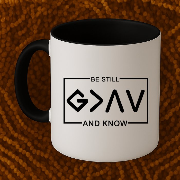 Be Still And Know, God Is Greater Than The Highs And Lows Mug