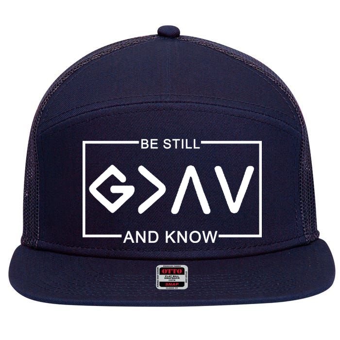 Be Still And Know, God Is Greater Than The Highs And Lows 7 Panel Mesh Trucker Snapback Hat