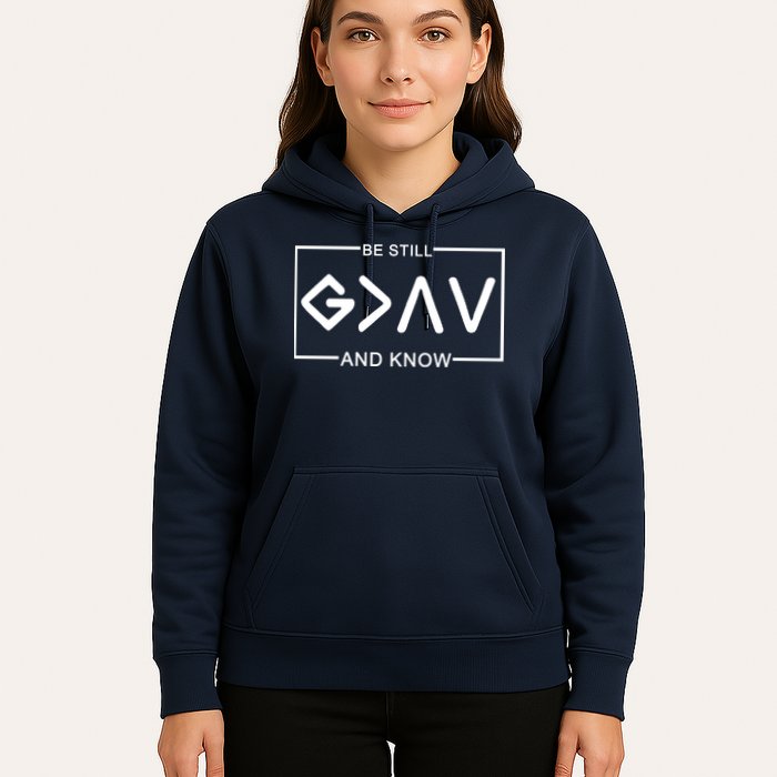 Be Still And Know, God Is Greater Than The Highs And Lows Hoodie