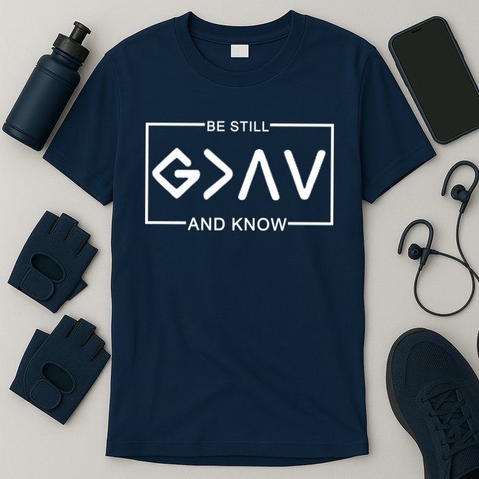 Be Still And Know, God Is Greater Than The Highs And Lows T-Shirt