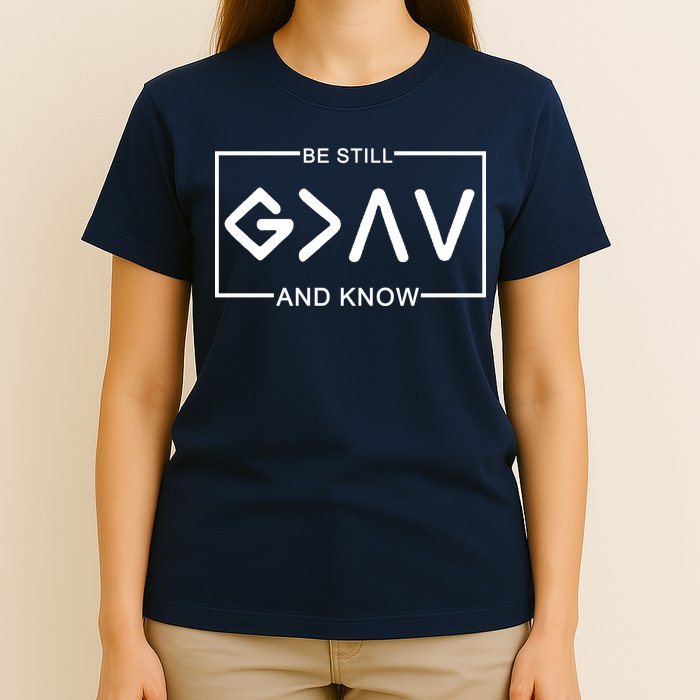 Be Still And Know, God Is Greater Than The Highs And Lows T-Shirt