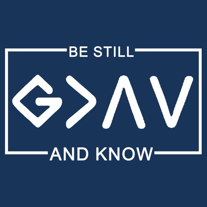 Be Still And Know, God Is Greater Than The Highs And Lows T-Shirt