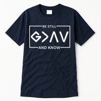 Be Still And Know, God Is Greater Than The Highs And Lows Tall T-Shirt