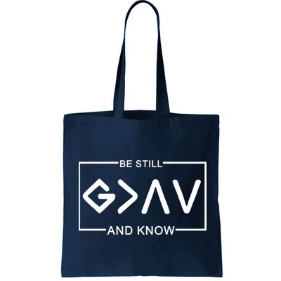 Be Still And Know, God Is Greater Than The Highs And Lows Bag