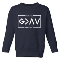 Be Still And Know, God Is Greater Than The Highs And Lows Toddler Sweatshirt