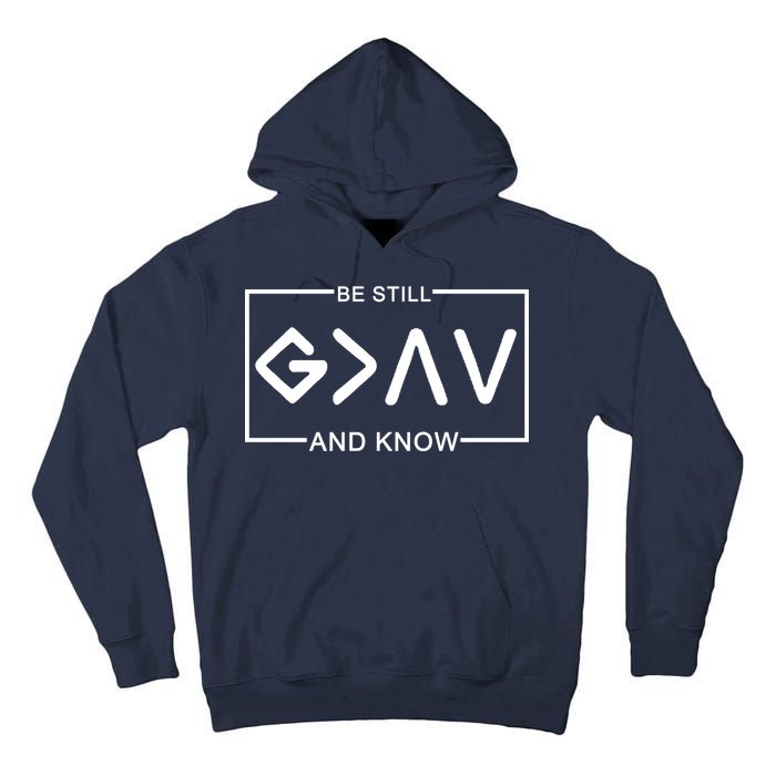 Be Still And Know, God Is Greater Than The Highs And Lows Tall Hoodie