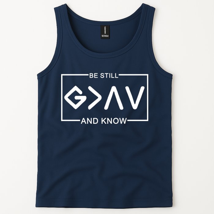Be Still And Know, God Is Greater Than The Highs And Lows Tank Top