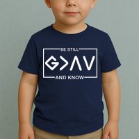 Be Still And Know, God Is Greater Than The Highs And Lows Toddler T-Shirt