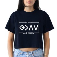 Be Still And Know, God Is Greater Than The Highs And Lows Crop Top